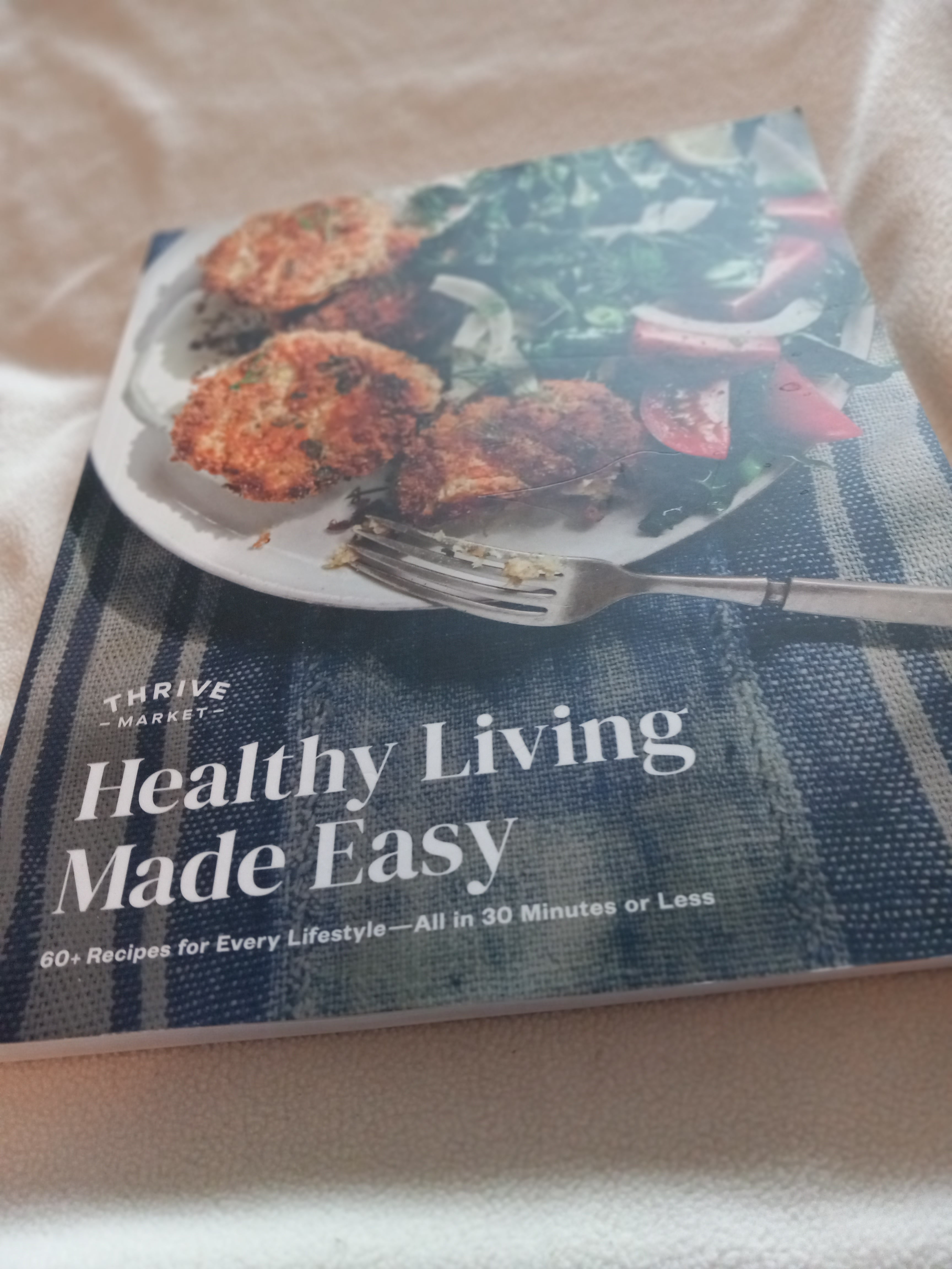 Thrive Market Healthy Living Made Easy Cookbook