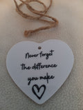 Heart Ornament with saying "Never Forget the Difference You Make"